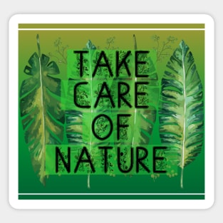 Take care of nature Sticker